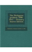 Philippine Problem 1898-1913