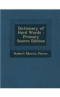 Dictionary of Hard Words - Primary Source Edition