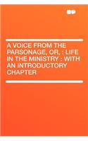 A Voice from the Parsonage, Or,: Life in the Ministry: With an Introductory Chapter