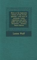 Notes on the Diplomatic History of the Jewish Question; With Texts of Protocols, Treaty Stipulations and Other Public Acts and Official Documents