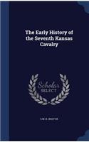 The Early History of the Seventh Kansas Cavalry