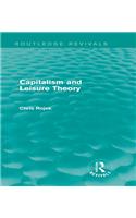 Capitalism and Leisure Theory (Routledge Revivals)