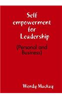 Self empowerment for Leadership (Personal and Business)