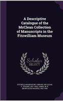 A Descriptive Catalogue of the McClean Collection of Manuscripts in the Fitzwilliam Museum