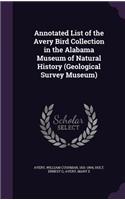 Annotated List of the Avery Bird Collection in the Alabama Museum of Natural History (Geological Survey Museum)