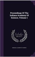 Proceedings Of The Indiana Academy Of Science, Volume 1