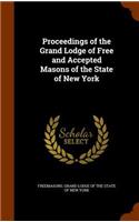 Proceedings of the Grand Lodge of Free and Accepted Masons of the State of New York