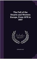 Fall of the Stuarts and Western Europe, From 1678 to 1697