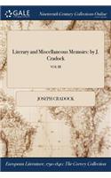 Literary and Miscellaneous Memoirs: By J. Cradock; Vol III