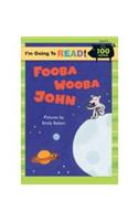 Fooba Wooba John