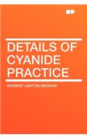 Details of Cyanide Practice