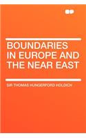 Boundaries in Europe and the Near East