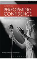 Secrets of Performing Confidence: For musicians, singers, actors and dancers(English)