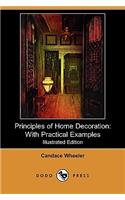 Principles of Home Decoration: With Practical Examples (Illustrated Edition) (Dodo Press)