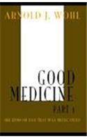 Good Medicine Part 1