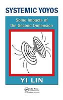 Systemic Yoyos: Some Impacts of the Second Dimension