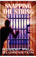 Snapping the String