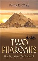 Two Pharoahs: Hatshepsut and Tuthmose III