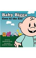 Baby Bigga Goes to the Zoo: (English)