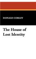 The House of Lost Identity