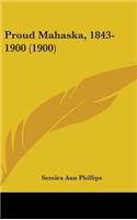 Proud Mahaska, 1843-1900 (1900)