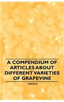 A Compendium of Articles About Different Varieties of Grapevine