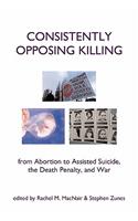 Consistently Opposing Killing