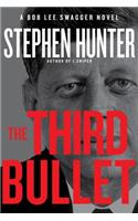 The Third Bullet: A Bob Lee Swagger Novel(Bob Lee Swagger)