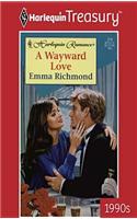 A Wayward Love