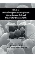 Effect of Mineral-Organic-Microorganism Interactions on Soil and Freshwater Environments