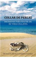 Collar de Perlas: Secretos Para Hacer de Su Vida Una Joya