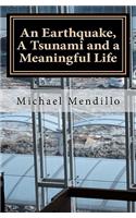 An Earthquake, a Tsunami and a Meaningful Life