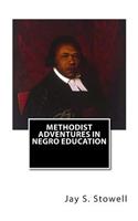 Methodist Adventures in Negro Education