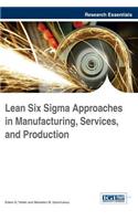 Lean Six Sigma Approaches in Manufacturing, Services, and Production