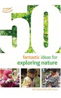 50 Fantastic Ideas for Exploring Nature