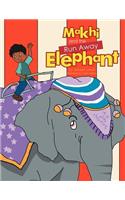 Makhi and the Run Away Elephant: (English)