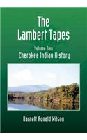 The Lambert Tapes - Volume Two: Cherokee Indian History(English)