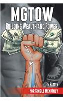 MGTOW Building Wealth and Power: For Single Men Only(English)