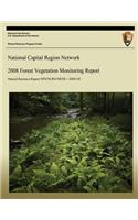 National Capital Region Network 2008 Forest Vegetation Monitoring Report