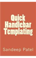 Quick Handlebar Templating