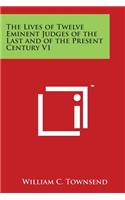 Lives of Twelve Eminent Judges of the Last and of the Present Century V1