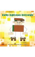 Randy Righteous Rectangle