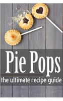 Pie Pops - The Ultimate Recipe Guide
