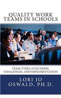 Quality Work Teams in Schools