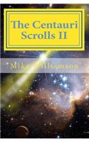 The Centauri Scrolls II