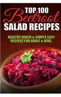Top 100 Beetroot Salad Recipes: Healthy Quick & Simple Easy Recipes For Adult & Kids