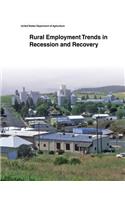 Rural Employment Trends in Recession and Recovery