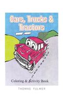 Cars, Trucks & Tractors