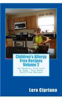 Children's Allergy Free Recipes Volume 2