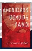 Americans Bombing Paris